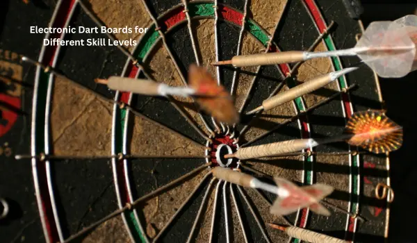 Electronic Dart Boards for Different Skill Levels